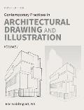 Contemporary Practices in Architectural Drawing and Illustration: Volume I