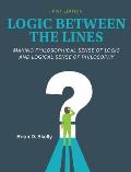 Logic Between the Lines: Making Philosophical Sense of Logic and Logical Sense of Philosophy