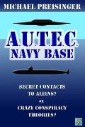 AUTEC Navy-Base: Secret Contacts to Aliens? or Crazy Conspiracy Theories?