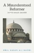A Misunderstood Reformer: Sayyid Ahmad Shaheed