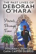 The Past Lives of Deborah O'Hara: Portals Through Time
