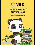 Ui Ghur: the teddy bear that released books