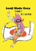 Kanji made easy tome 1: 漢字練習帳