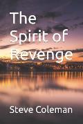The Spirit of Revenge