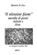Il silenzioso fiume: Raccolta di poesie dedicate a Siena