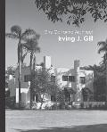 One California Architect, Irving J. Gill