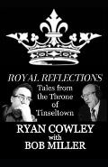 Royal Reflections: Tales from the Throne of Tinseltown
