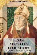 From Apostles to Bishops: A Study of the Development of Christendom