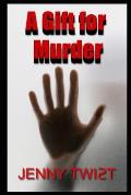 A Gift for Murder: A Tommy Ross mystery