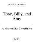 Tony, Billy and Amy: a Modern Kids Compilation