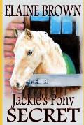 Jackie's Pony Secret: Pony Chronicles