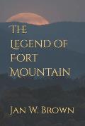 The Legend of Fort Mountain