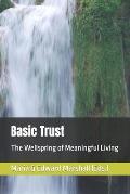 Basic Trust: The Wellspring of Meaningful Living