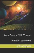 Have Future, Will Travel