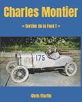 Charles Montier: Sorcier de la Ford T