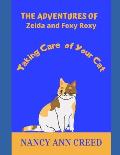 The Adventures of Zelda and Foxy Roxy: Taking Care of Your Cat