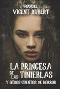 La Princesa de Las Tinieblas... Y Otros Cuentos de Horror
