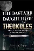 The Bastard Daughter Of Theokoles