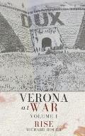 Verona at War: Volume I: Rise