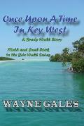 Once Upon a Time in Key West - A Brody Wahl Story: 9th and final episode in the Bric Wahl series