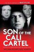 Son of the Cali Cartel: The Narcos Who Wiped Out Pablo Escobar and the Medell?n Cartel