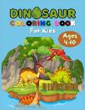 Dinosaur Kids Coloring Book: Ages 4-10