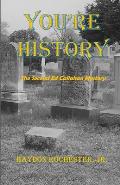 You're History: The Second Ed Callahan Mystery