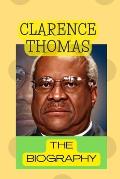 Clarence Thomas: The Biography