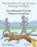 The Cheetahs of Long Distance Running: Legendary Ethiopian Athletes in Afaan Oromo and English