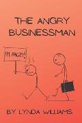 The Angry Businessman Children's Book: For Ages 6-8