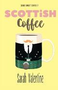 Scottish Coffee: Una emotiva historia de amor en Escocia (Serie Sweet Coffee)