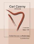 Carl Czerny 25 Studies for Lever or Pedal Harp: Selected from Opus 139