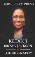 Ketanji Brown Jackson Book: The Biography of Ketanji Brown Jackson