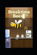 Breaktime Bee 4