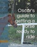 Oscar's guide to getting a horse ready to ride