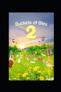 Buckets of Bliss 2