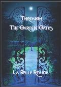 Through The Garden Gates: Poetry Of Love And Life