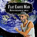 Flat Earth Man - No Photographs of Earth