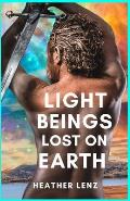 Light Beings Lost On Earth: A Fantasy Novel of Adventure & the Supernatural