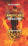 The America Dragons: The twin of the future