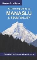 A Trekking Guide to Manaslu and Tsum Valley: Lower Manaslu & Ganesh Himal