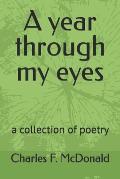 A year through my eyes: a collection of poetry