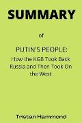 Putin's People: How the KGB Took Back Russia and Then Took On the West by Catherine Belton