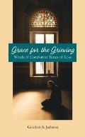 Grace for the Grieving: Words of Comfort in Times of Loss