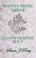 Manna From Above: Exodus Chapters 16 & 17