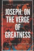 Joseph: On The Verge Of Greatness: A Practical Application