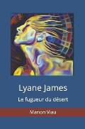 Lyane James - Le fugueur du d?sert