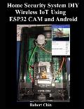 Home Security System DIY Wireless IoT Using ESP32 CAM and Android