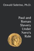 Paul and Roman Slavery Under Nero's Rule