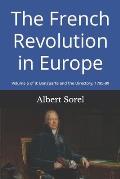 The French Revolution in Europe: Volume 5 of 9: Bonaparte and the Directory, 1795-99